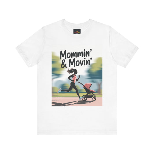 "Mommin' & Movin'"