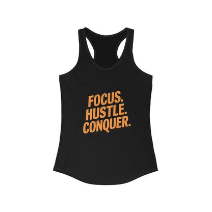 "Focus. Hustle. Conquer"