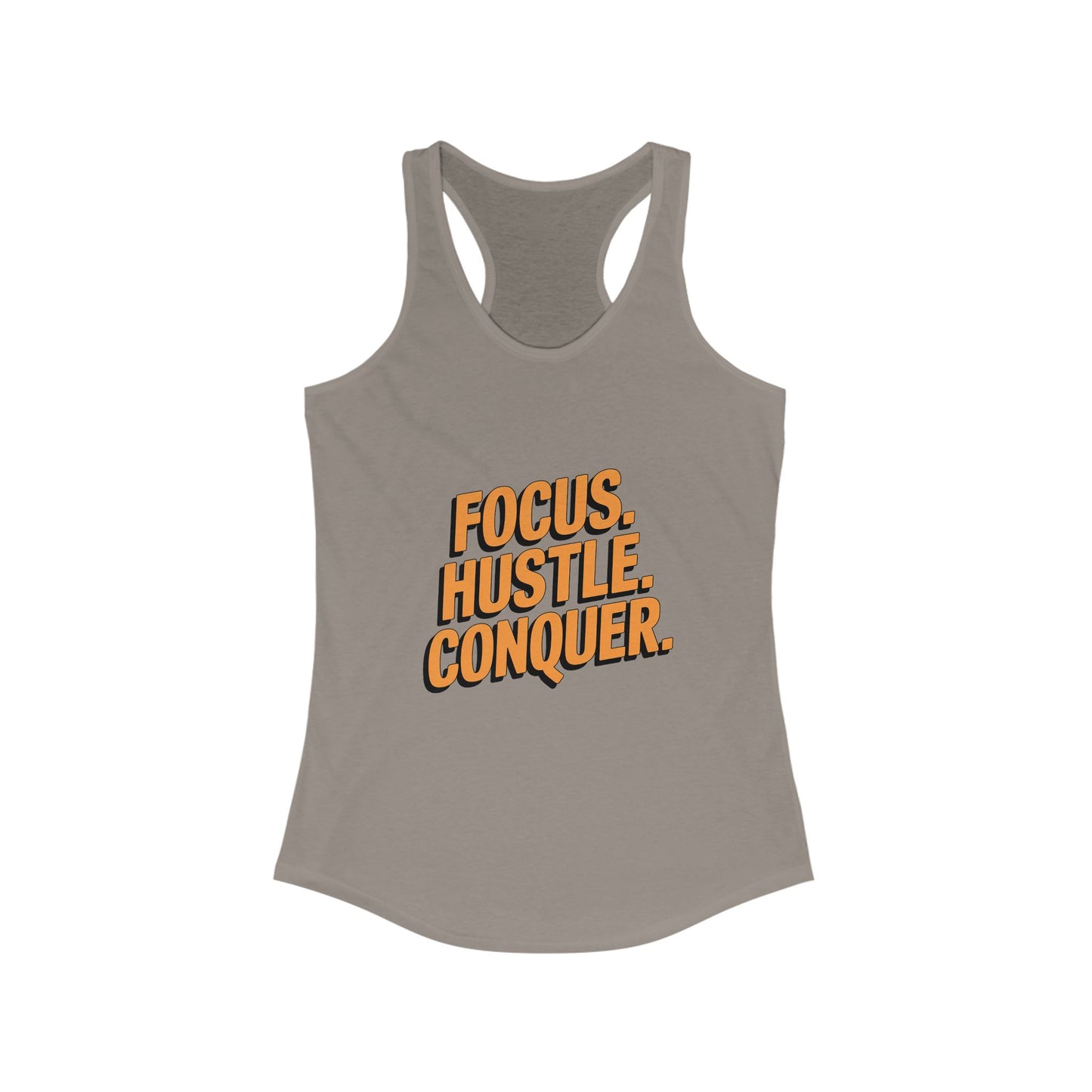 "Focus. Hustle. Conquer"