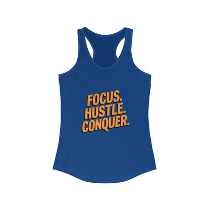 "Focus. Hustle. Conquer"