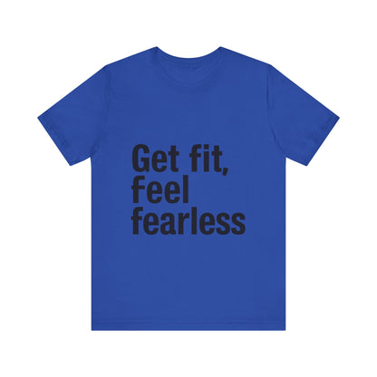 "Get Fit, Feel Fearless"
