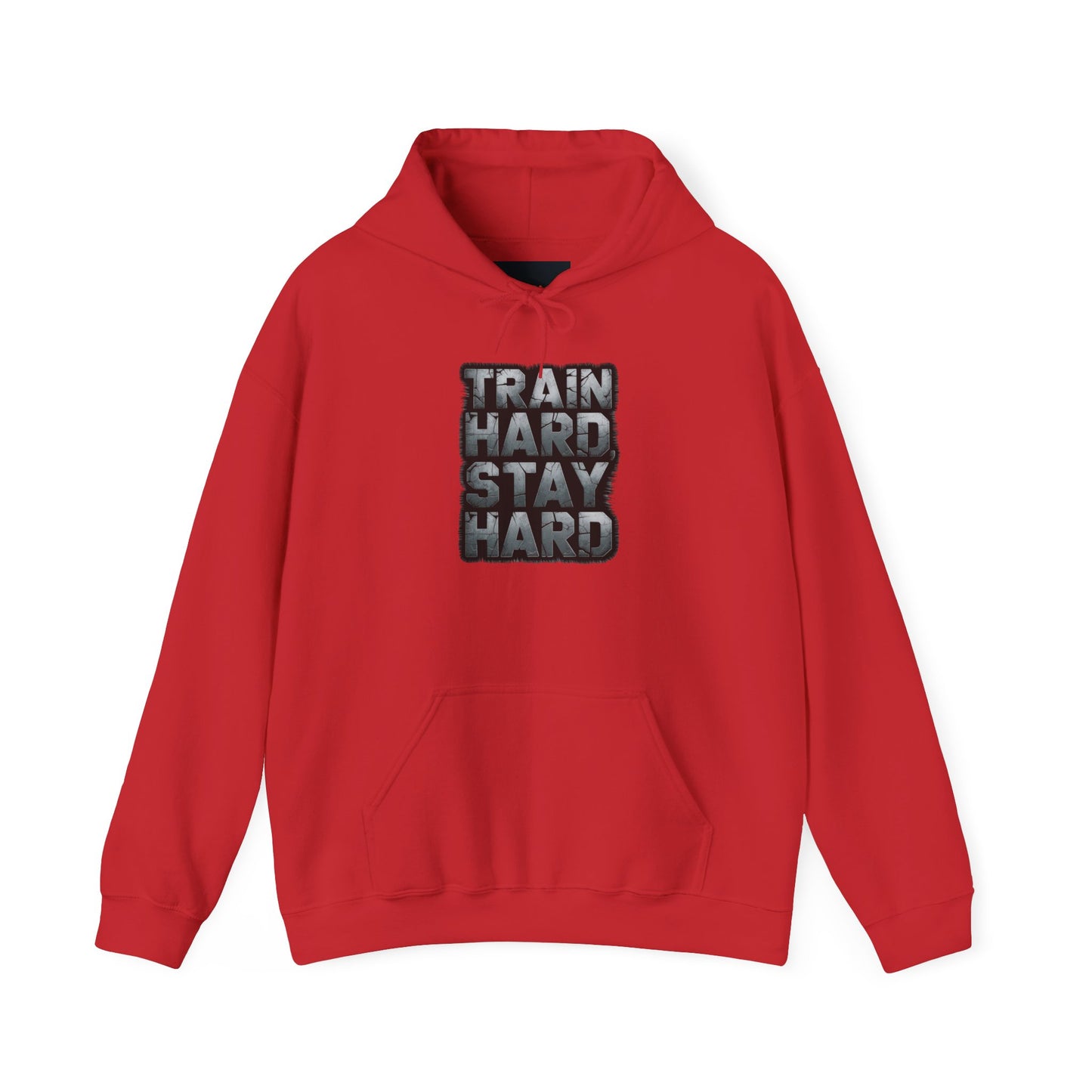 "Train Hard Stay Hard"