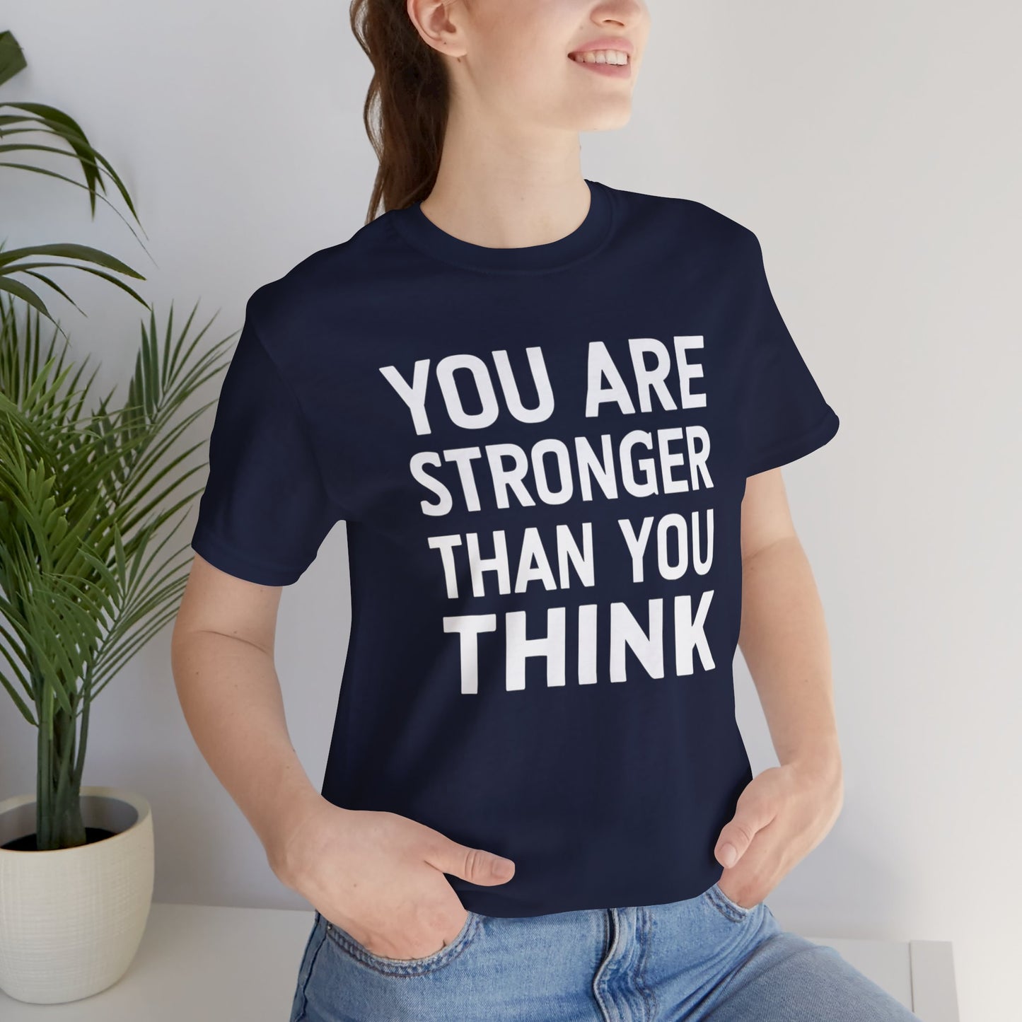 "You Are Stronger Than You Think"
