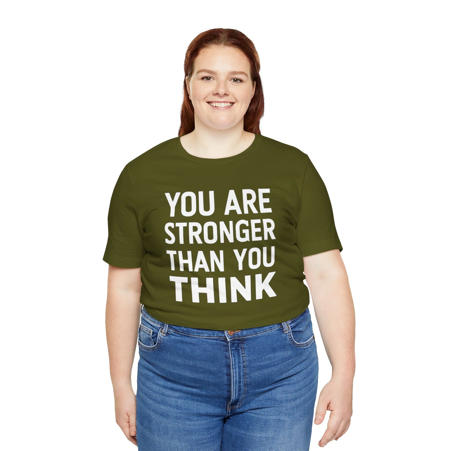 "You Are Stronger Than You Think"