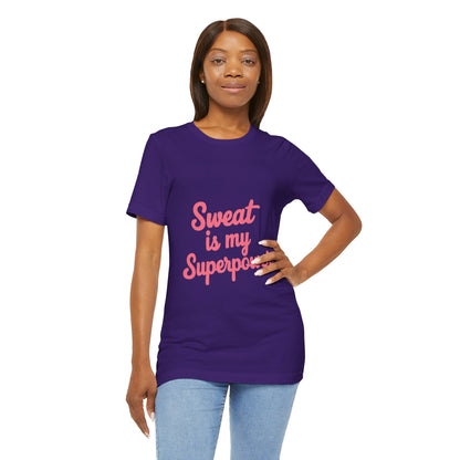 "Sweat Is My Superpower"